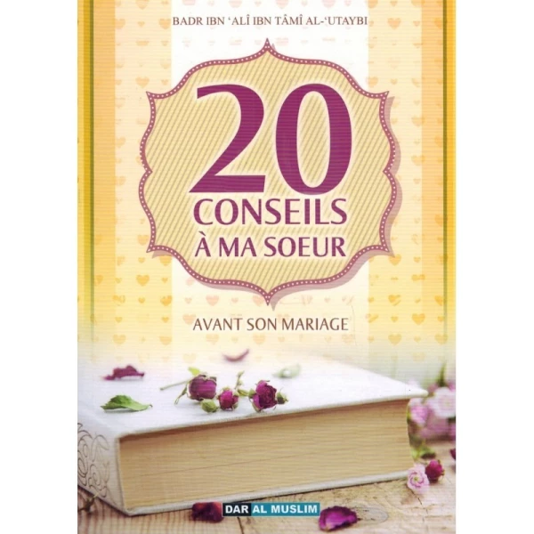 20 Conseils à ma sœur - Avant son mariage