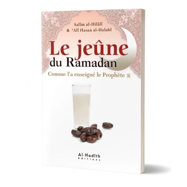 Le Jeûne du Ramadan, Comme l'a enseigné le Prophète (Sws)