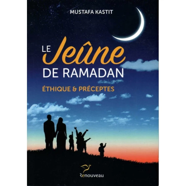 Le Jeûne De Ramadan - Éthique Et Préceptes