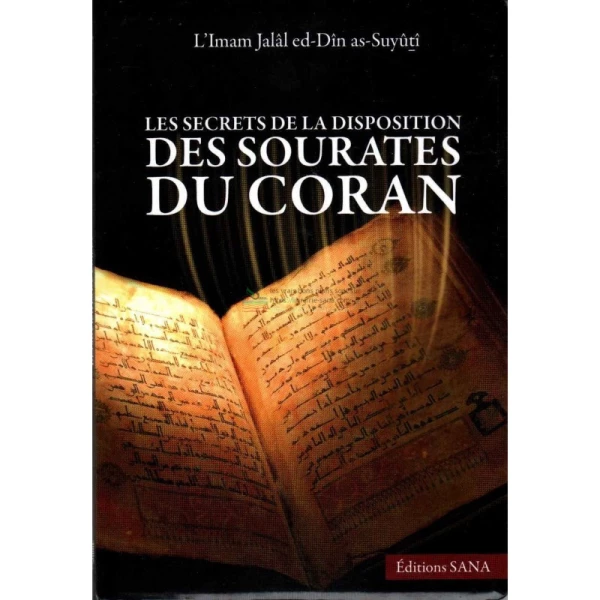 Les Secrets De La Disposition Des Sourates Du Coran