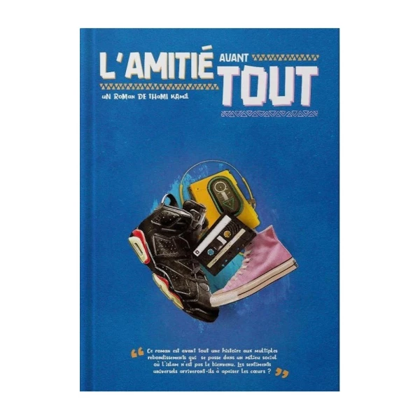 L'AMITIÉ AVANT TOUT - THAMI KAMIL