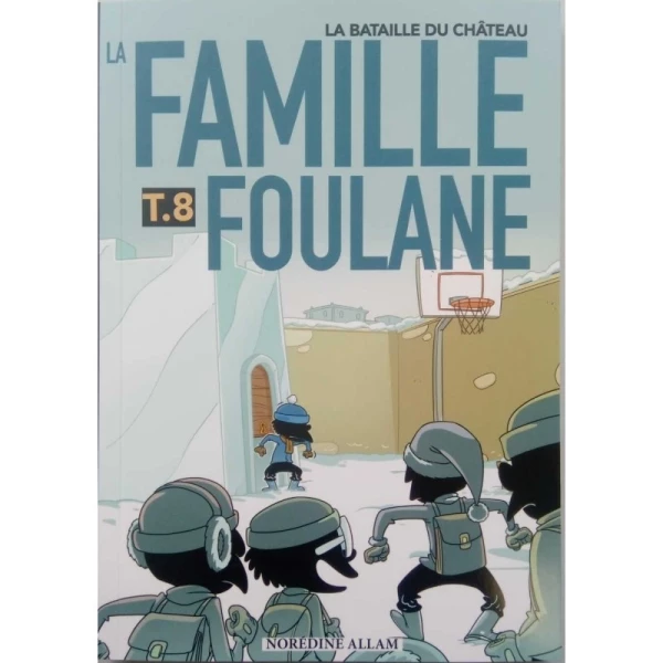 La Famille Foulane (Tome 8) : La Bataille Du Château